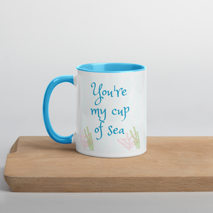 You're My Cup of Sea Coffee Mug